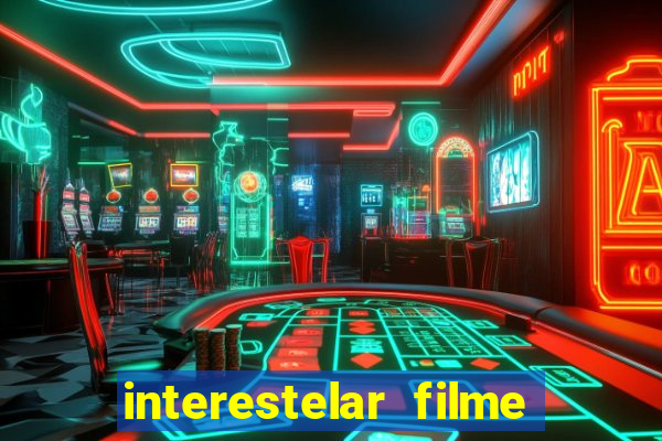 interestelar filme completo dublado telegram interestelar